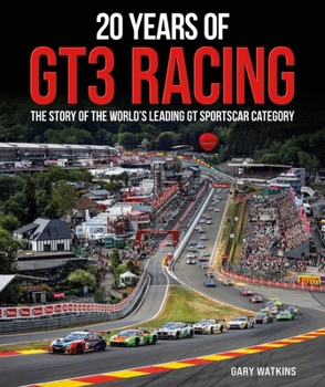 20 Years of GT3 Racing: The story of the world's leading GT sportscar category