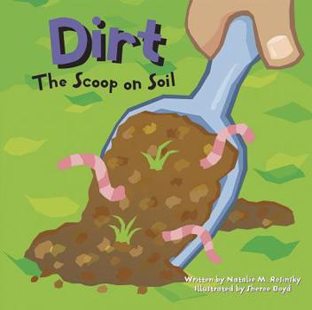 Hardcover Dirt: The Scoop on Soil Book