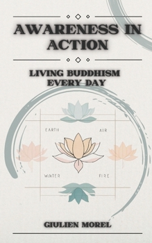 Paperback Awareness in Action: Living Buddhism Every Day Book