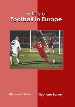 Hardcover History of Football in Europe Book