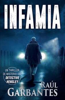 Infamia: Un thriller de misterio del detective Hensley - Book #5 of the Detective Hensley