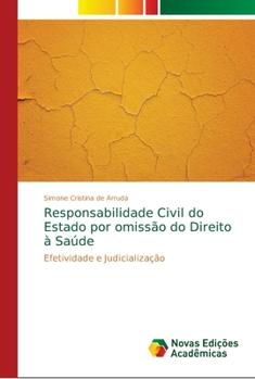 Paperback Responsabilidade Civil do Estado por omissão do Direito à Saúde [Portuguese] Book