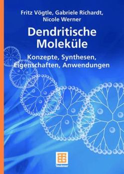 Paperback Dendritische Moleküle: Konzepte, Synthesen, Eigenschaften, Anwendungen [German] Book