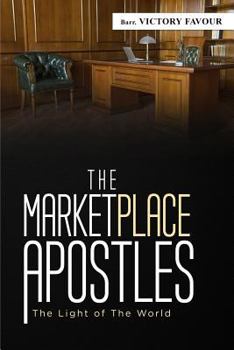 Paperback The Marketplace Apostles: The Light of the World Book