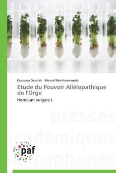 Paperback Etude Du Pouvoir Allélopathique de l'Orge [French] Book