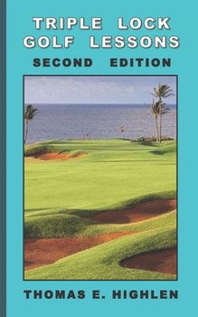 Paperback Triple Lock Golf Lessons: Second Edition Book