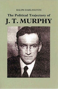 Paperback Political Trajectory of J. T. Murphy Book