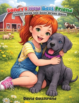 Paperback Sandy's New Best Friend: Eileen Anya the Blue Great Dane Book
