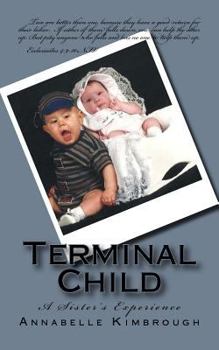 Paperback Terminal Child: A Sister's Experience Book