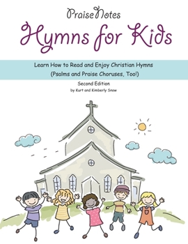 Paperback Hymns for Kids: Learn How to Read and Enjoy Christian Hymns (Psalms and Praise Choruses, Too!) Book