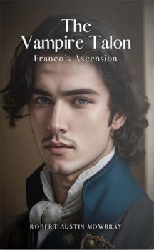 Paperback The Vampire Talon: Franco's Ascension Book