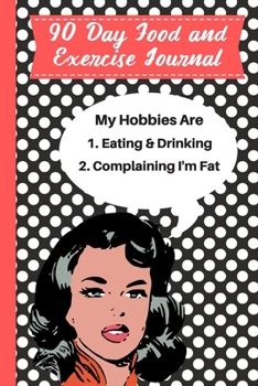 weight loss: A Funny Retro Daily Food and Exercise Journal to Help You Smash Your Weightloss and Fitness Goals, (90 Days Meal and Activity Tracker)