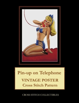 Paperback Pin-Up on Telephone: Vintage Poster Cross Stitch Pattern [Large Print] Book