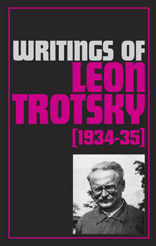 Paperback Writings of Leon Trotsky (1934-35) Book