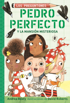 Pedro Perfecto Y La Mansion Misteriosa (Iggy Peck and the Mysterious Mansion)