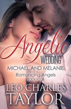 Paperback Angelic Wedding: Michael & Melanie Book