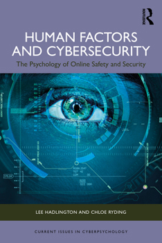 Paperback Human Factors and Cybersecurity: The Psychology of Online Safety and Security Book
