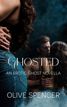 Paperback Ghosted: An Erotic Ghost Novella Book