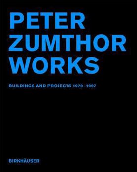 Paperback Peter Zumthors Works: Buildings and Projects 1979-1997 Book