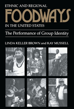 Paperback Ethnic and Regional Foodways in the United States: The Performance of Group Identity Book