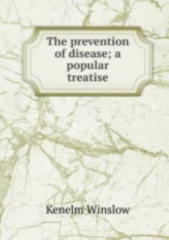 Paperback The Prevention of Disease a Popular Tre Book