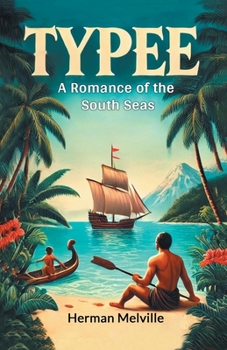 Paperback Typee A Romance Of The South Seas Book