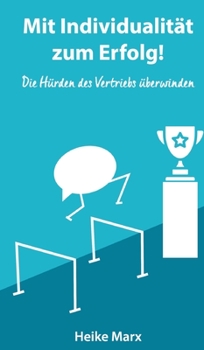 Hardcover Die Hürden des Vertriebs überwinden: Mit Individualität zum Erfolg! [German] Book