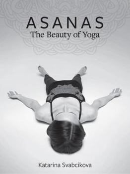 Perfect Paperback ASANAS: The Beauty of Yoga Book