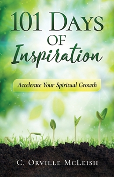 Paperback 101 Days of Inspiration: Accelerate Your Spiritual Growth Book