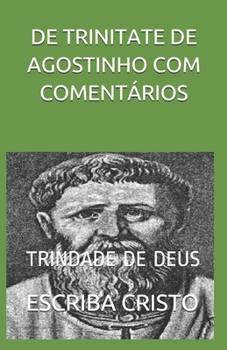 Paperback de Trinitate de Agostinho Com Coment?rios: Trindade de Deus [Portuguese] Book