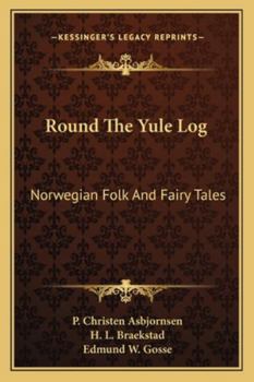 Christmas Fireside Stories; or, Round the Yule log; Norwegian Folk and Fairy Tales