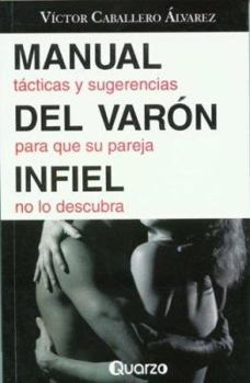 Paperback El manual del varon infiel (Spanish Edition) [Spanish] Book