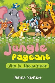 Paperback Jungle Pageant: Who could be ? Who would be? Who should be the winner? Book