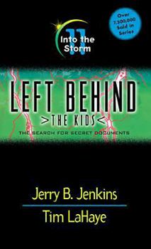 Into the Storm: The Search for Secret Documents - Book #11 of the Left Behind: The Kids