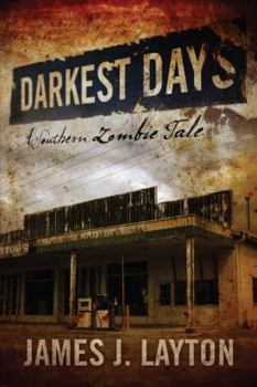 Paperback Darkest Days: A Southern Zombie Tale Book