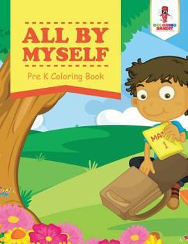 Paperback All By Myself: Pre K Coloring Book