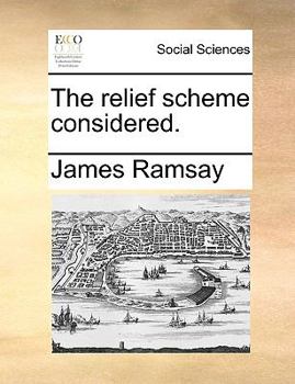 Paperback The Relief Scheme Considered. Book