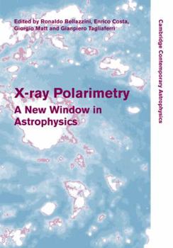 X-Ray Polarimetry - Book  of the Cambridge Contemporary Astrophysics