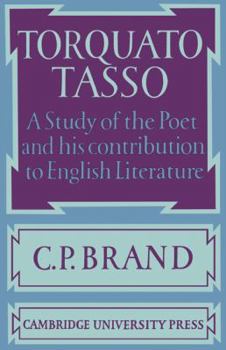 Paperback Torquato Tasso: A Study of the Poet and of His Contribution to English Literature Book