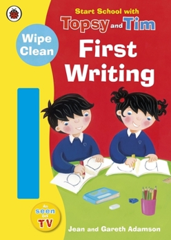 Paperback Start School with Topsy and Tim: Wipe Clean First Writing Book