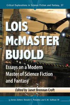 Paperback Lois McMaster Bujold: Essays on a Modern Master of Science Fiction and Fantasy Book