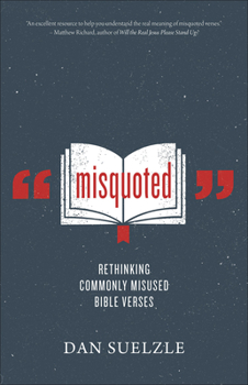 Paperback Misquoted: Rethinking Commonly Misused Bible Verses Book