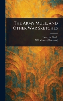 Hardcover The Army Mule, and Other War Sketches Book
