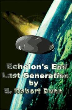 Paperback Echelon's End: The Last Generation Book