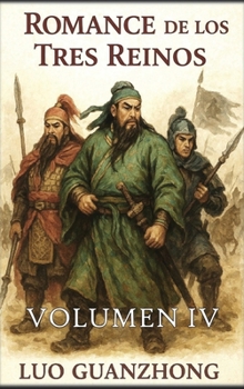 Romance de los Tres Reinos: Volumen 4: La caída de los Tres Reinos (Spanish Edition)