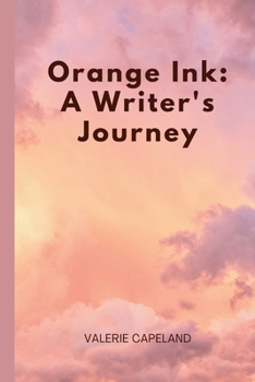 Paperback Orange Ink: A Writer's Journey Book