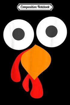 Composition Notebook: Thanksgiving s For Boys TURKEY Face Costume  Journal/Notebook Blank Lined Ruled 6x9 100 Pages