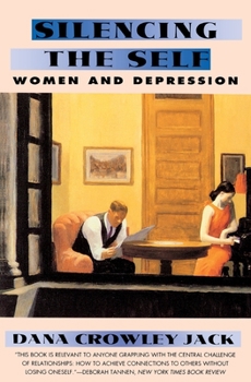 Paperback Silencing the Self: Women and Depression Book
