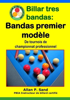 Billar tres bandas - Bandas premier modèle: De tournois de championnat professionnel