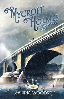 Mycroft Holmes and The Edinburgh Affair - Book #2 of the Mycroft Holmes
